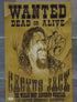 Cactus Jack Wanted Poster Signed by Mick Foley as Cactus Jack Inscribed Bang Bang - Size 12x18 PSA
